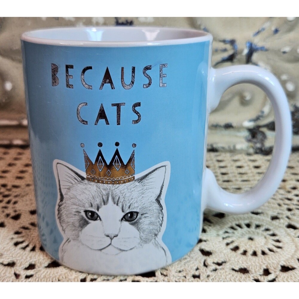 "Because Cats" Rule Cat Wearing a Crown Coffee Tea Mug 15 oz